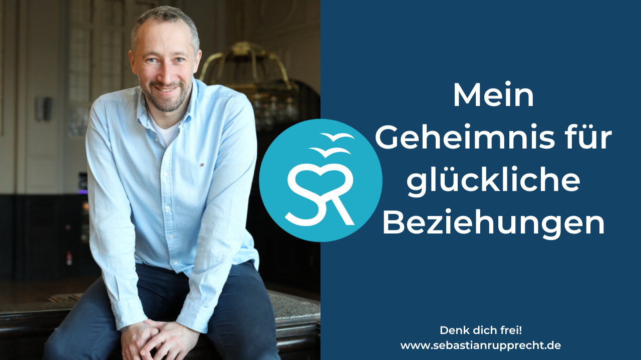 Mein Geheimnis für glückliche Beziehungen